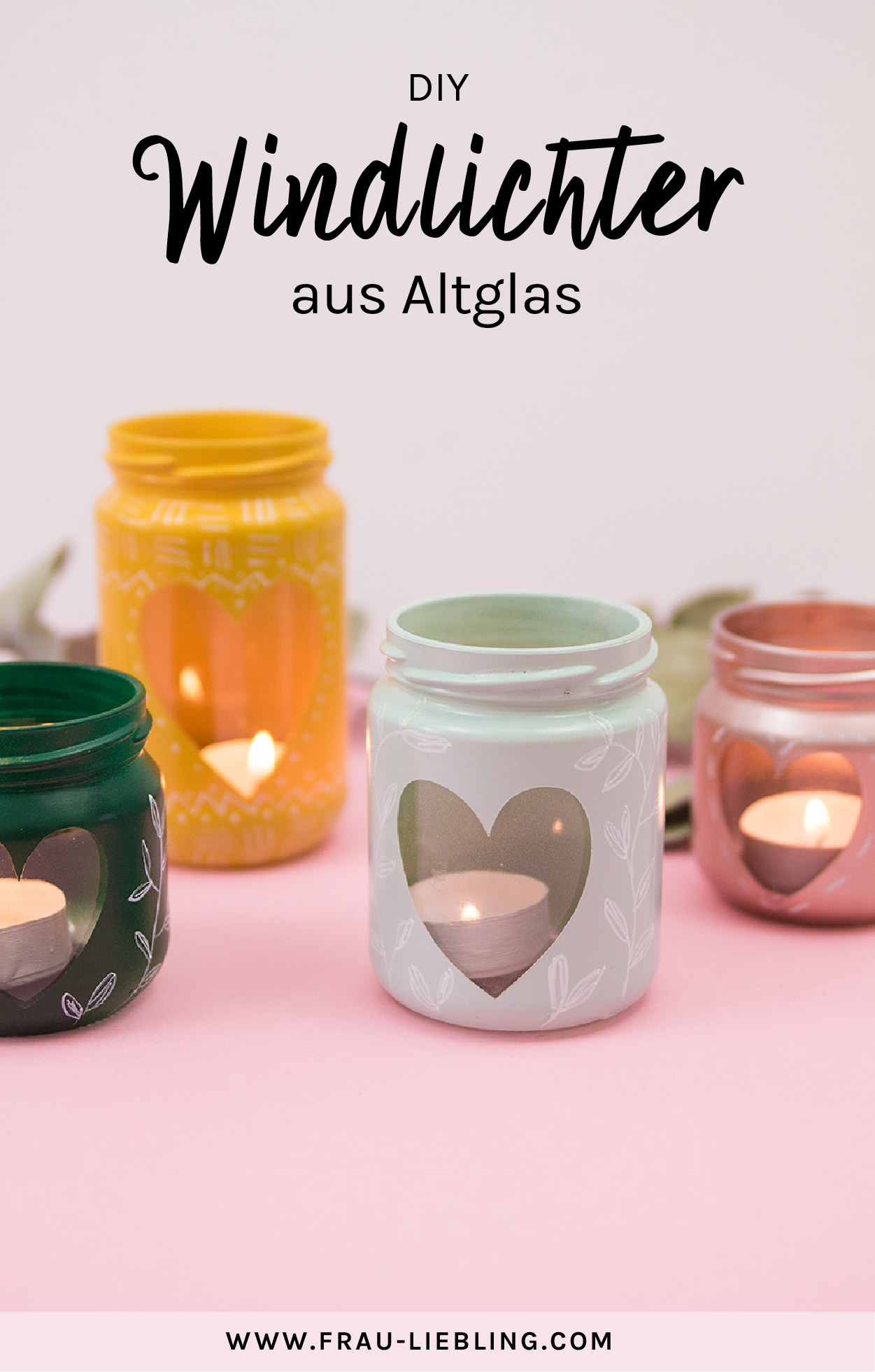 Frau Liebling - DIY Blog - Deko, Geschenke, Lettering, Upcycling Windlichter aus Altglas