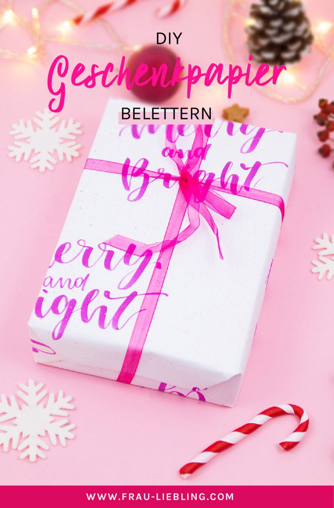 DIY Geschenkpapier für Weihnachten mit Lettering selber machen