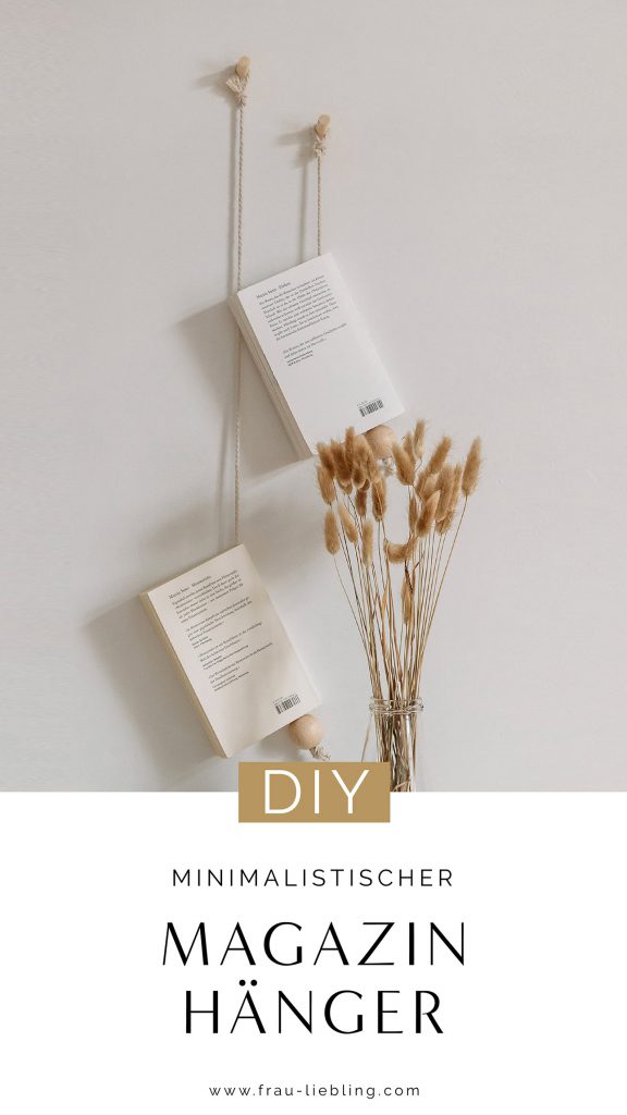 DIY Magazinhänger - minimalistische Wandaufhängung - Frau Liebling - diy blog